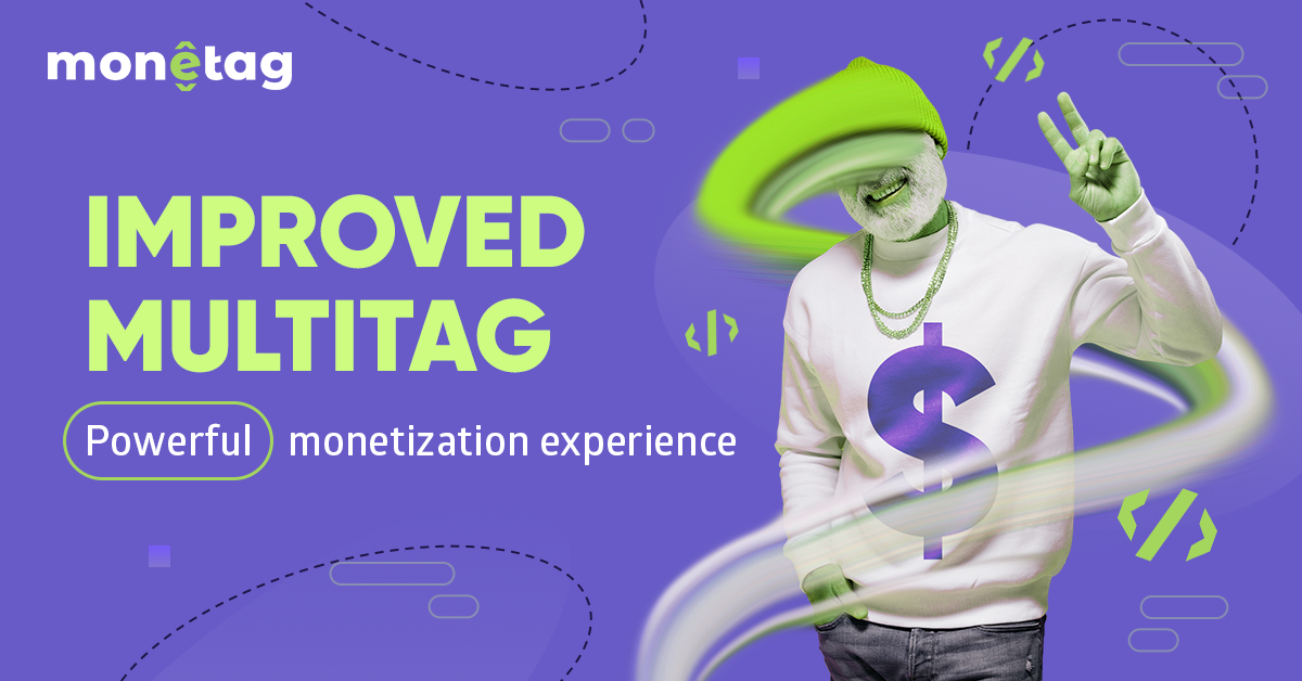New MultiTag for monetization