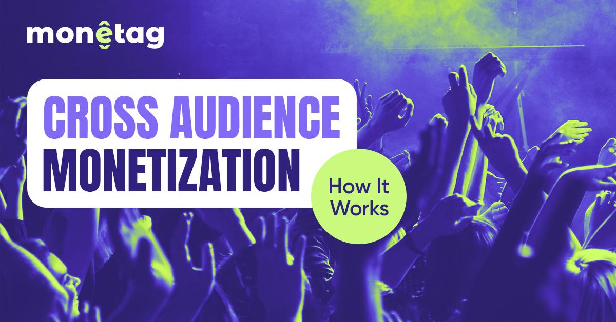 Cross-Audience Monetization